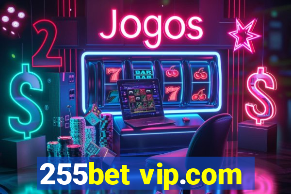 255bet vip.com